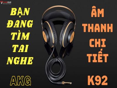 Review & Mở Hộp Headphone Kiểm Âm - AKG K92